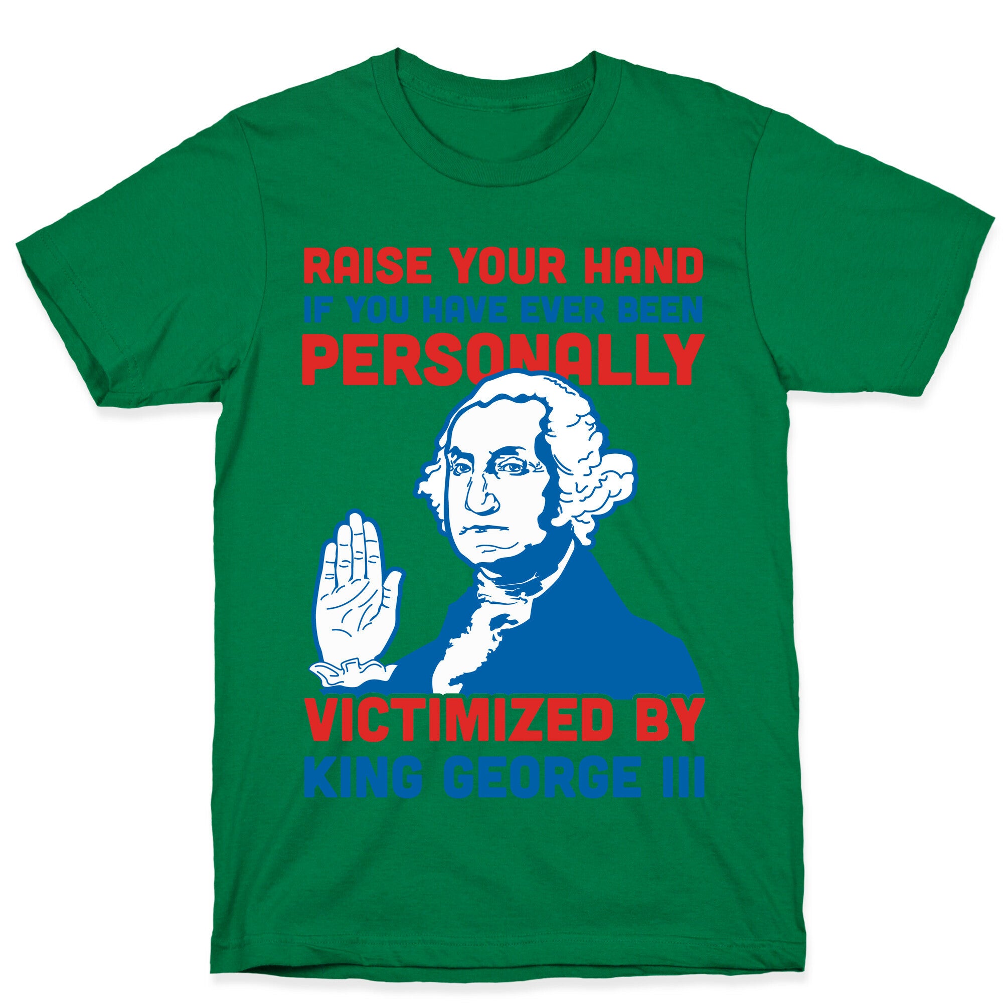 Personally Victimized By King George III T-Shirt
