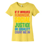 Feminism Social Justice and Equality Women's Cotton Tee