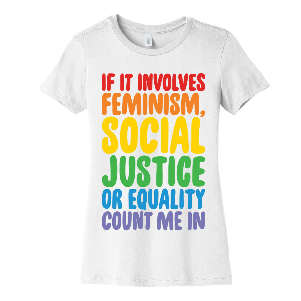 Feminism Social Justice and Equality Women's Cotton Tee