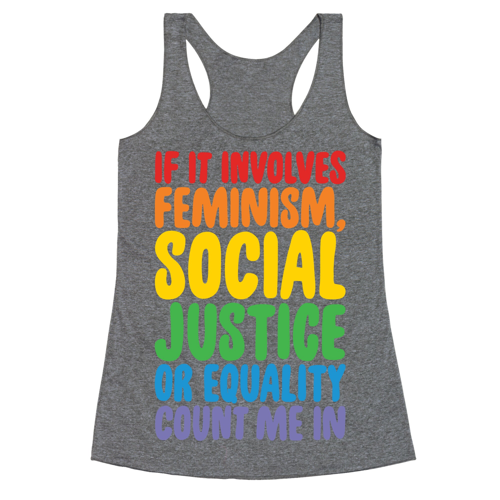 Feminism Social Justice and Equality Racerback Tank