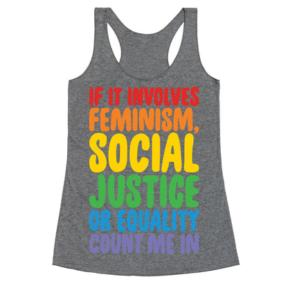 Feminism Social Justice and Equality Racerback Tank