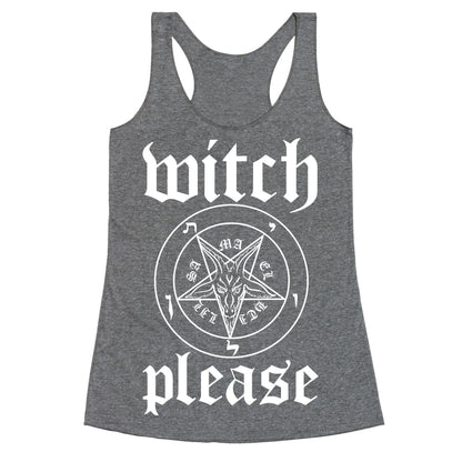 Witch, Please Racerback Tank