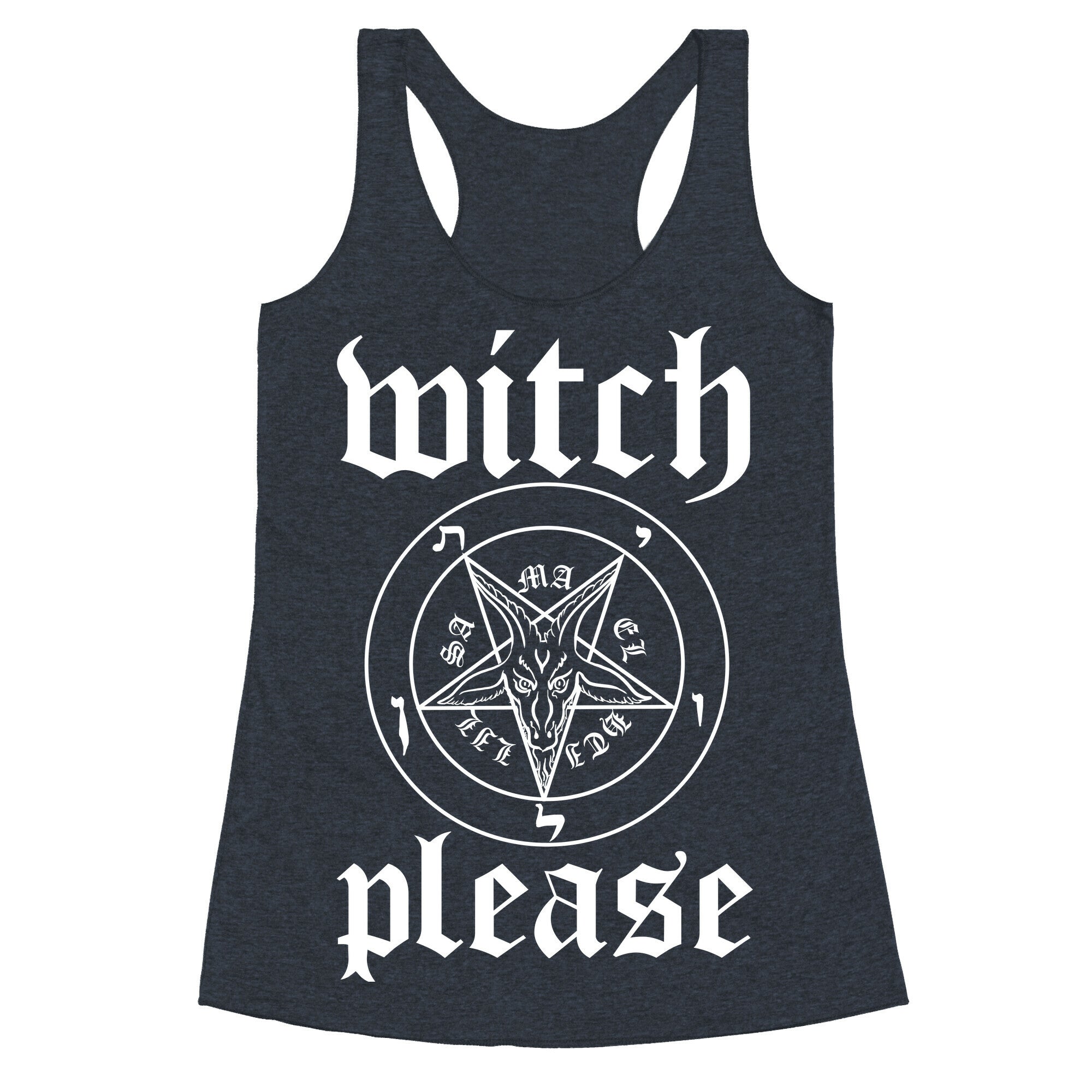 Witch, Please Racerback Tank