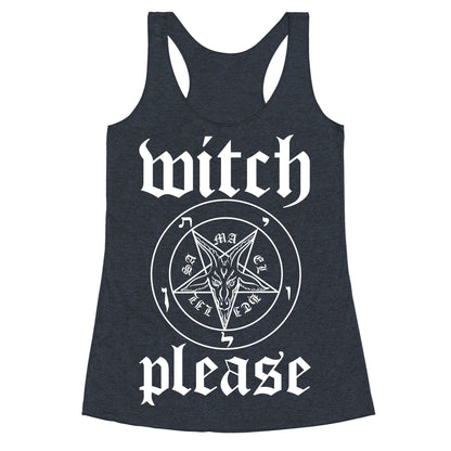 Witch, Please Racerback Tank