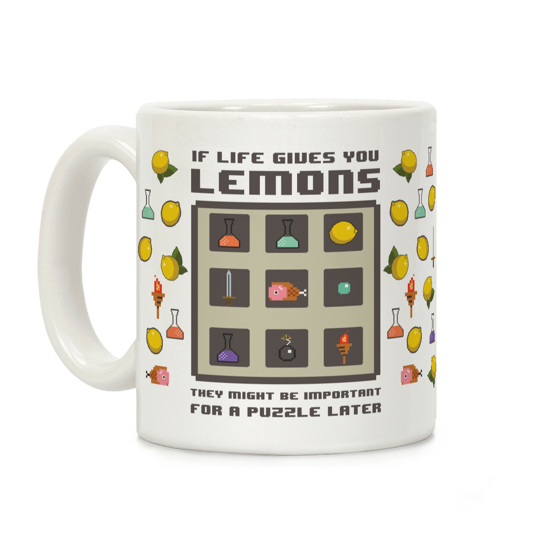 If Life Gives You Lemons They Might Be Important for A Puzzle Later Coffee Mug