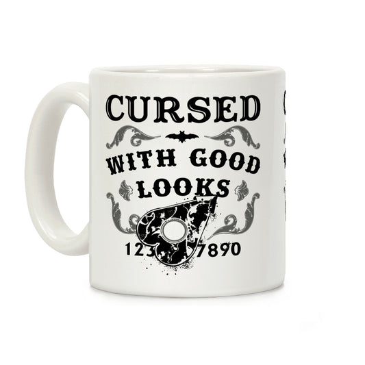 Cursed With Good Looks Coffee Mug