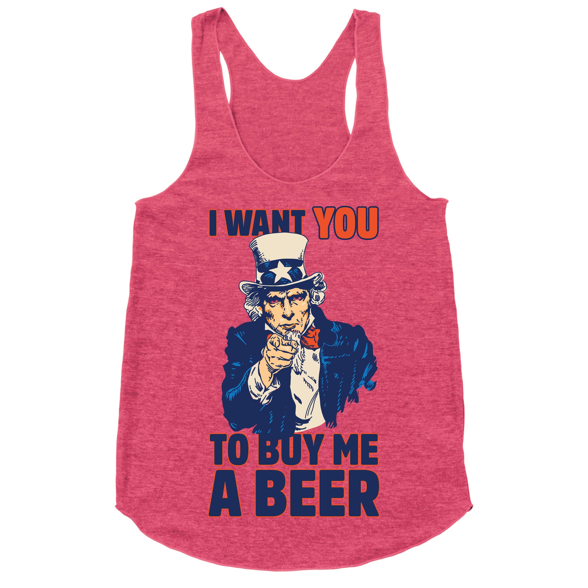 Uncle Sam Says I Want YOU to Buy Me a Beer Racerback Tank