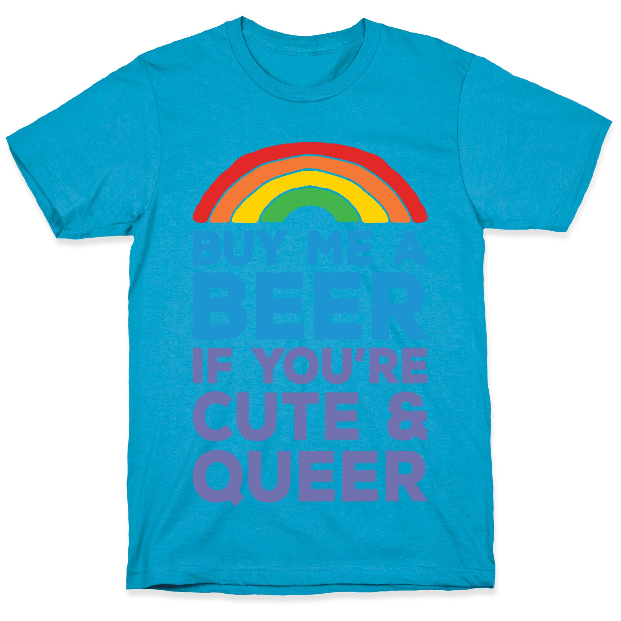 Buy Me A Beer If You're Cute & Queer Unisex Triblend Tee