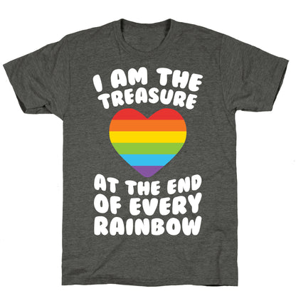 I Am The Treasure At The End Of Every Rainbow Unisex Triblend Tee