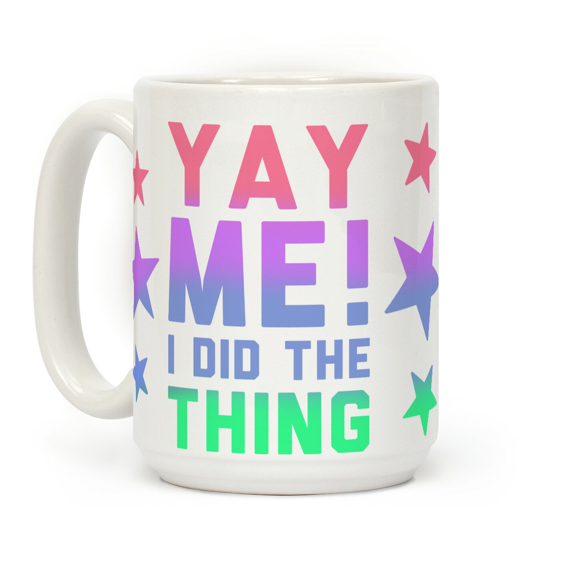 Yay Me! I Did the Thing Coffee Mug