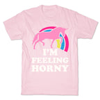 I'm Feeling Horny T-Shirt