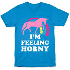 I'm Feeling Horny T-Shirt