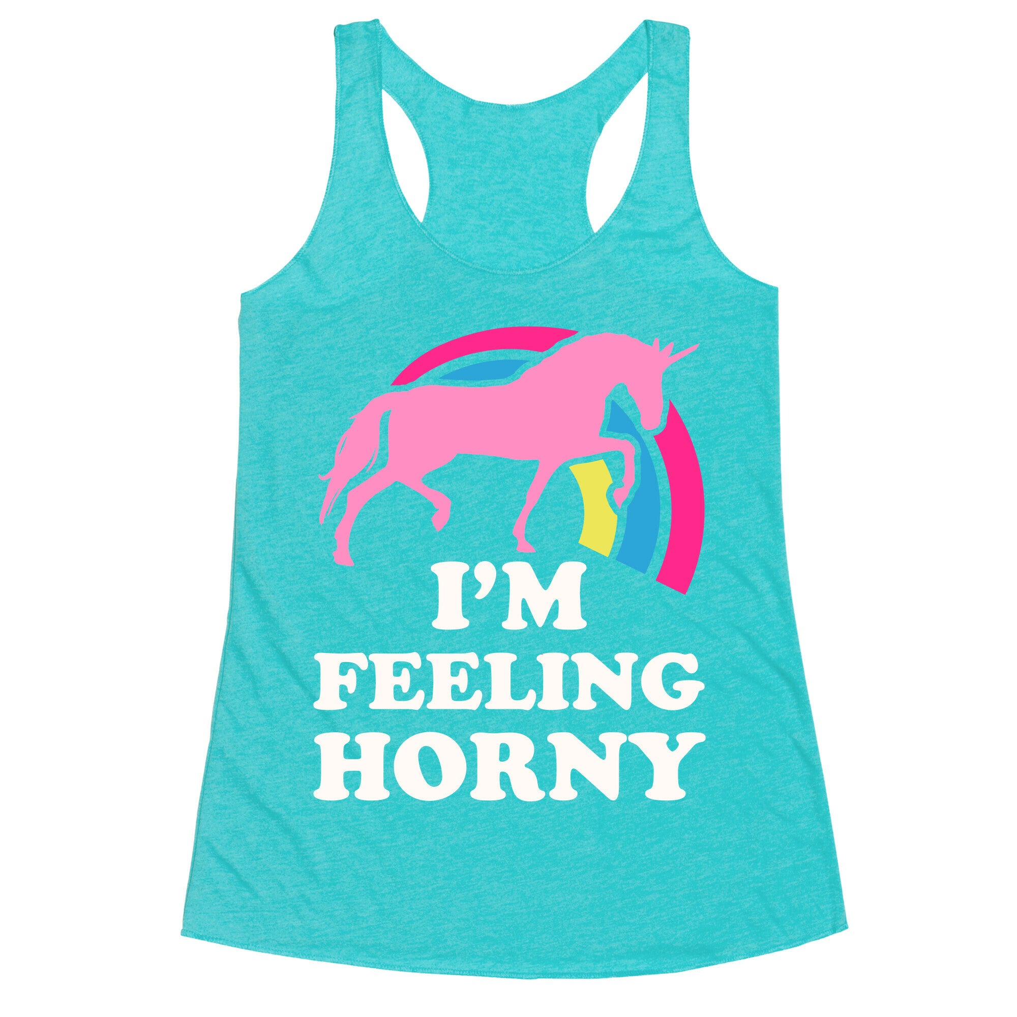 I'm Feeling Horny Racerback Tank