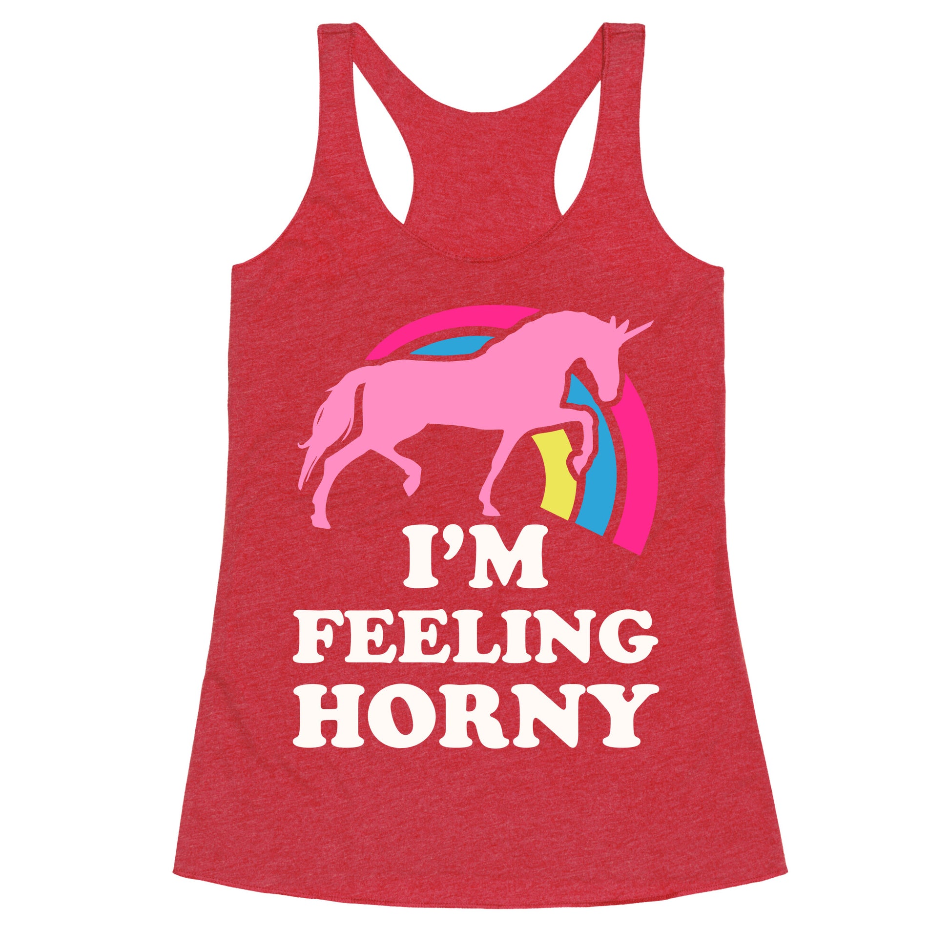 I'm Feeling Horny Racerback Tank