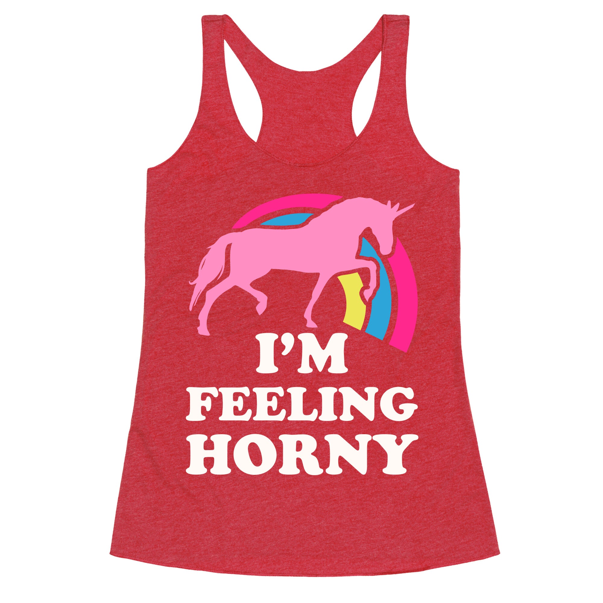 I'm Feeling Horny Racerback Tank