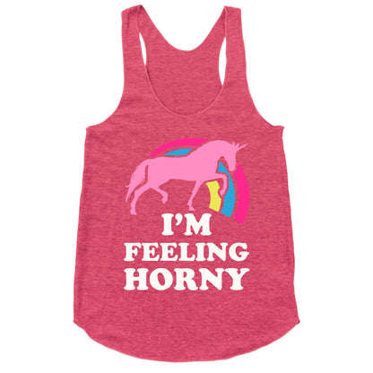 I'm Feeling Horny Racerback Tank