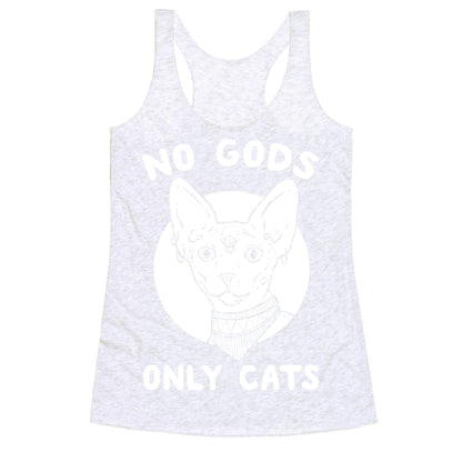 No Gods Only Cats Racerback Tank