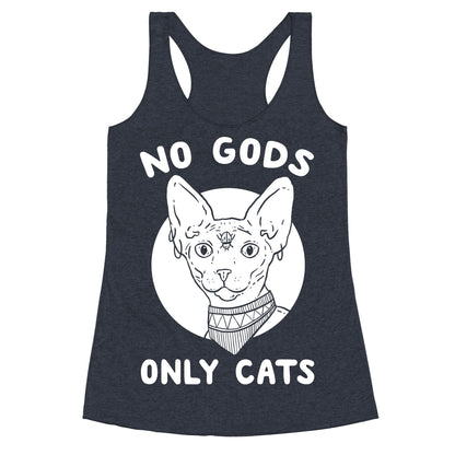 No Gods Only Cats Racerback Tank