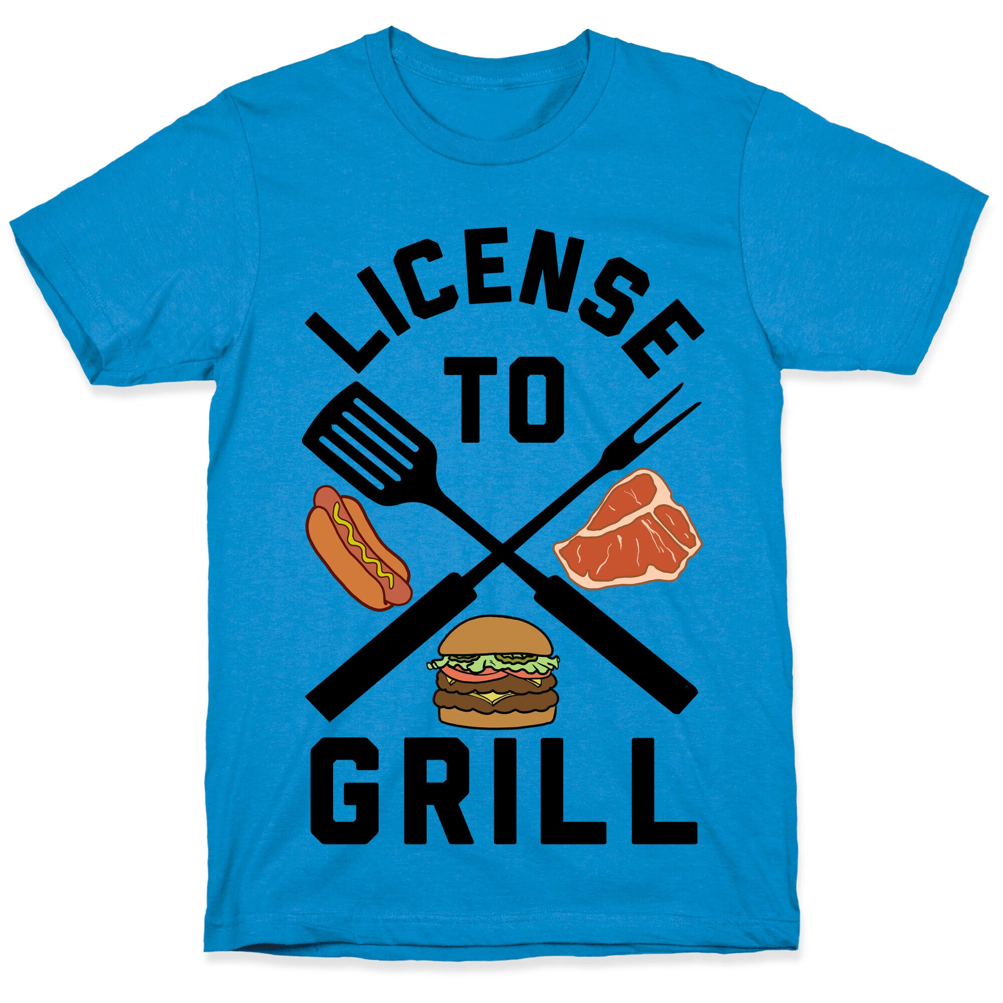 License To Grill T-Shirt