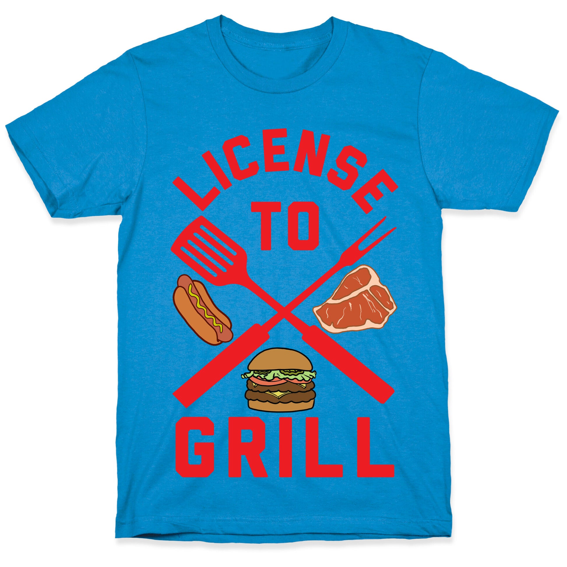 License To Grill T-Shirt