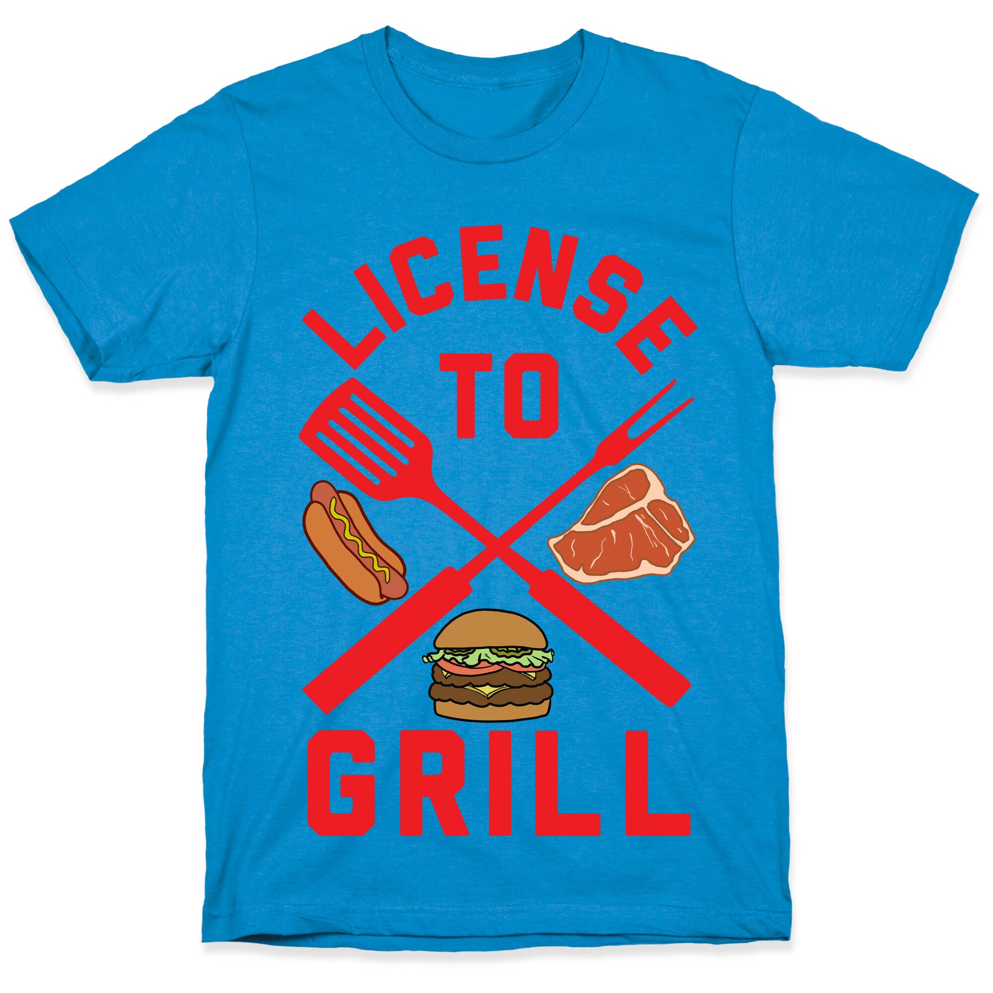 License To Grill T-Shirt