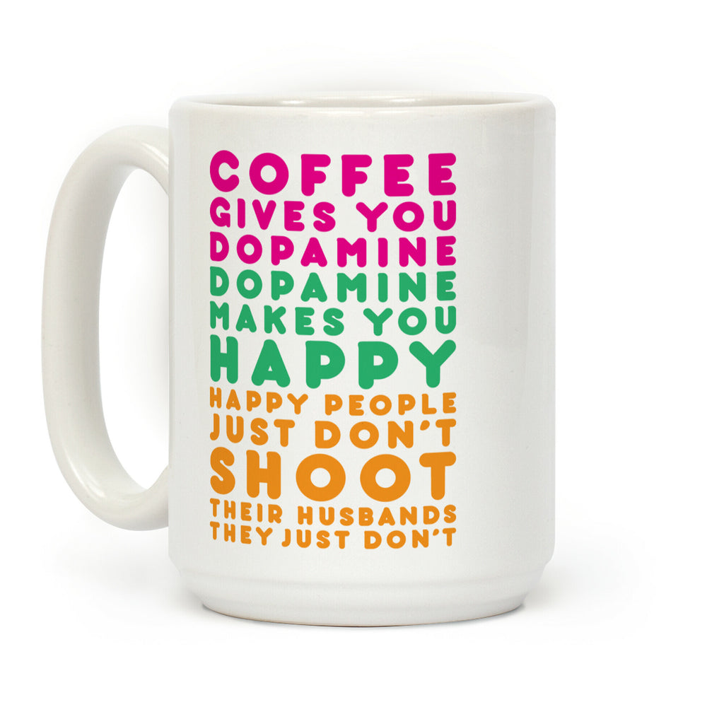 Coffee Gives You Dopamine Coffee Mug