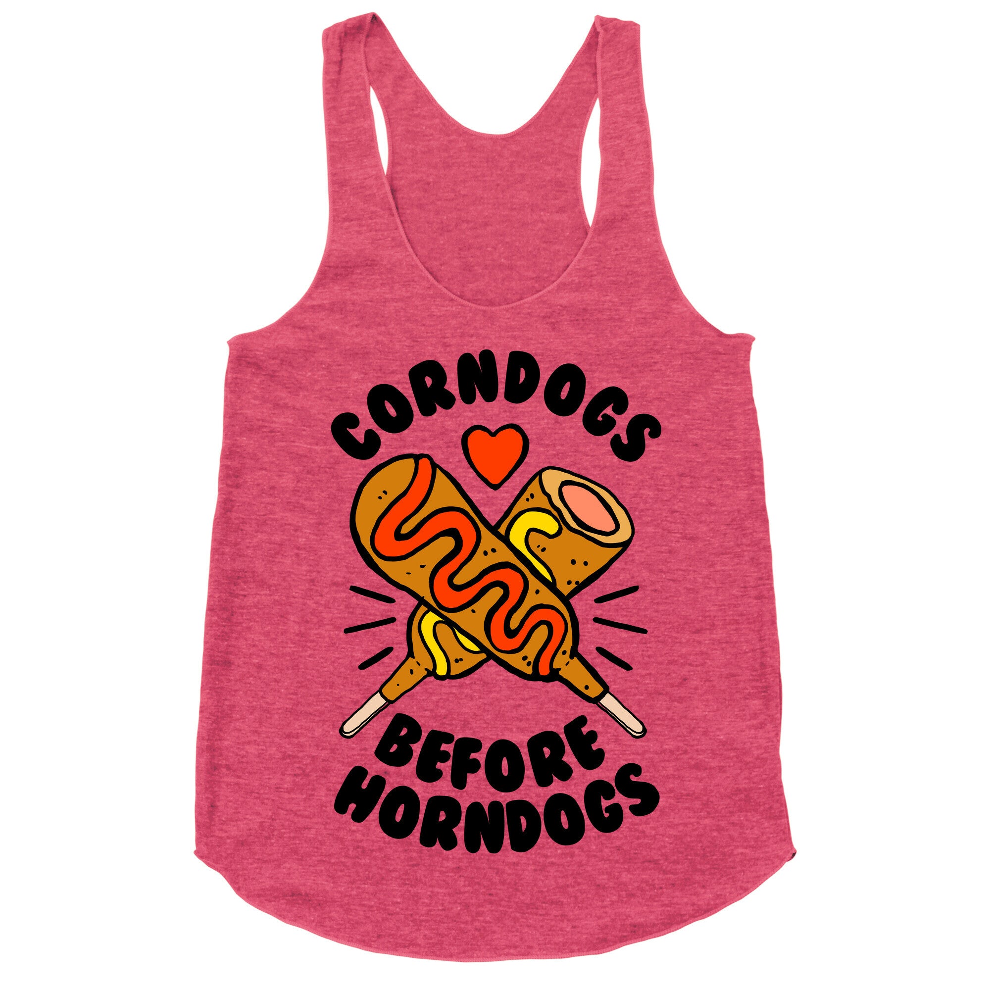 Corndogs Before Horndogs Racerback Tank