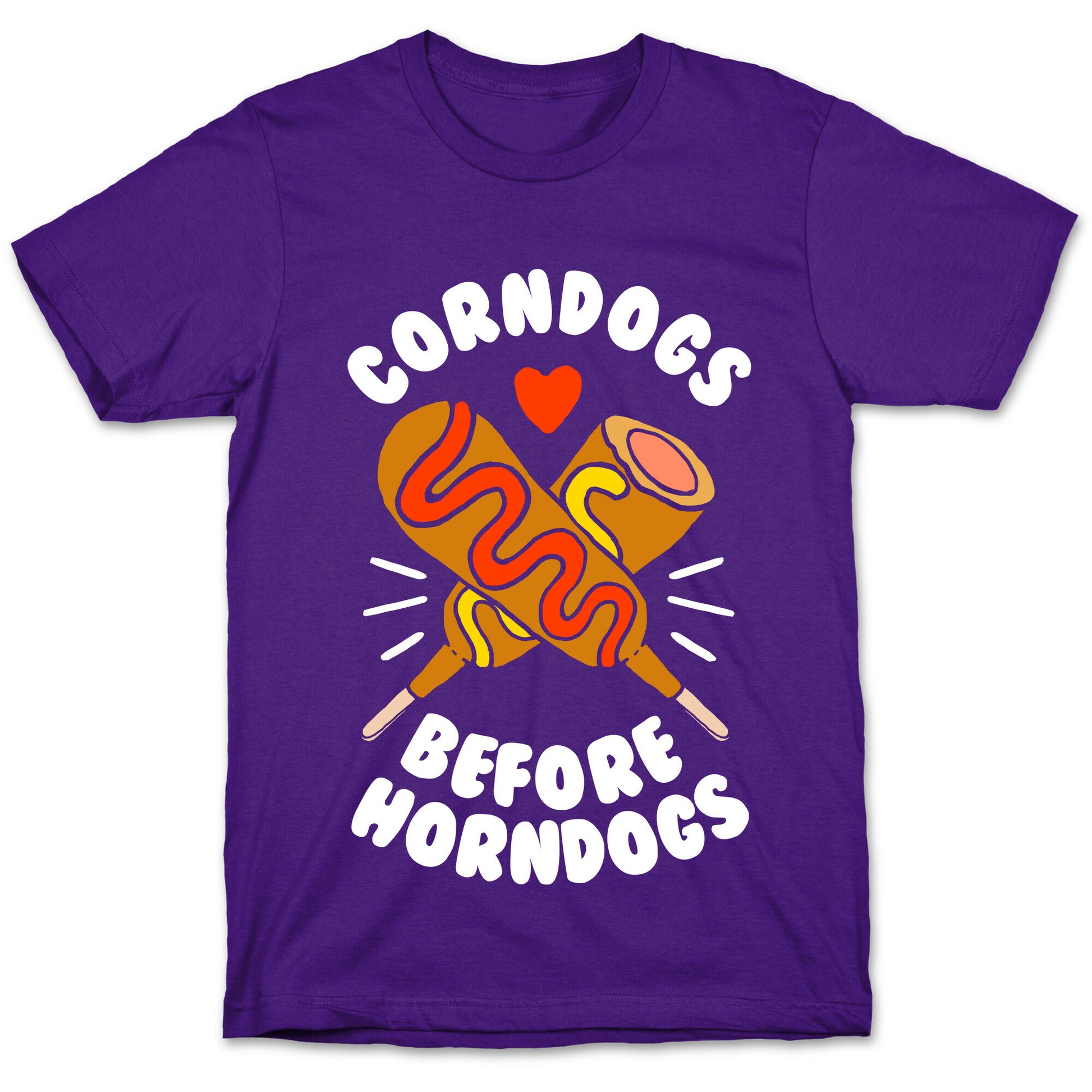 Corndogs Before Horndogs T-Shirt