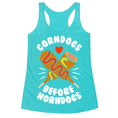 Corndogs Before Horndogs Racerback Tank