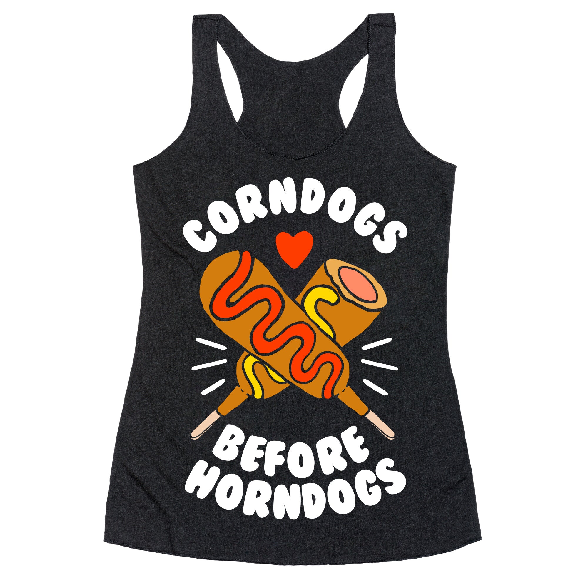 Corndogs Before Horndogs Racerback Tank