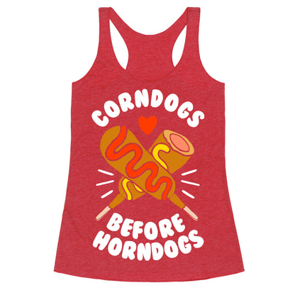 Corndogs Before Horndogs Racerback Tank