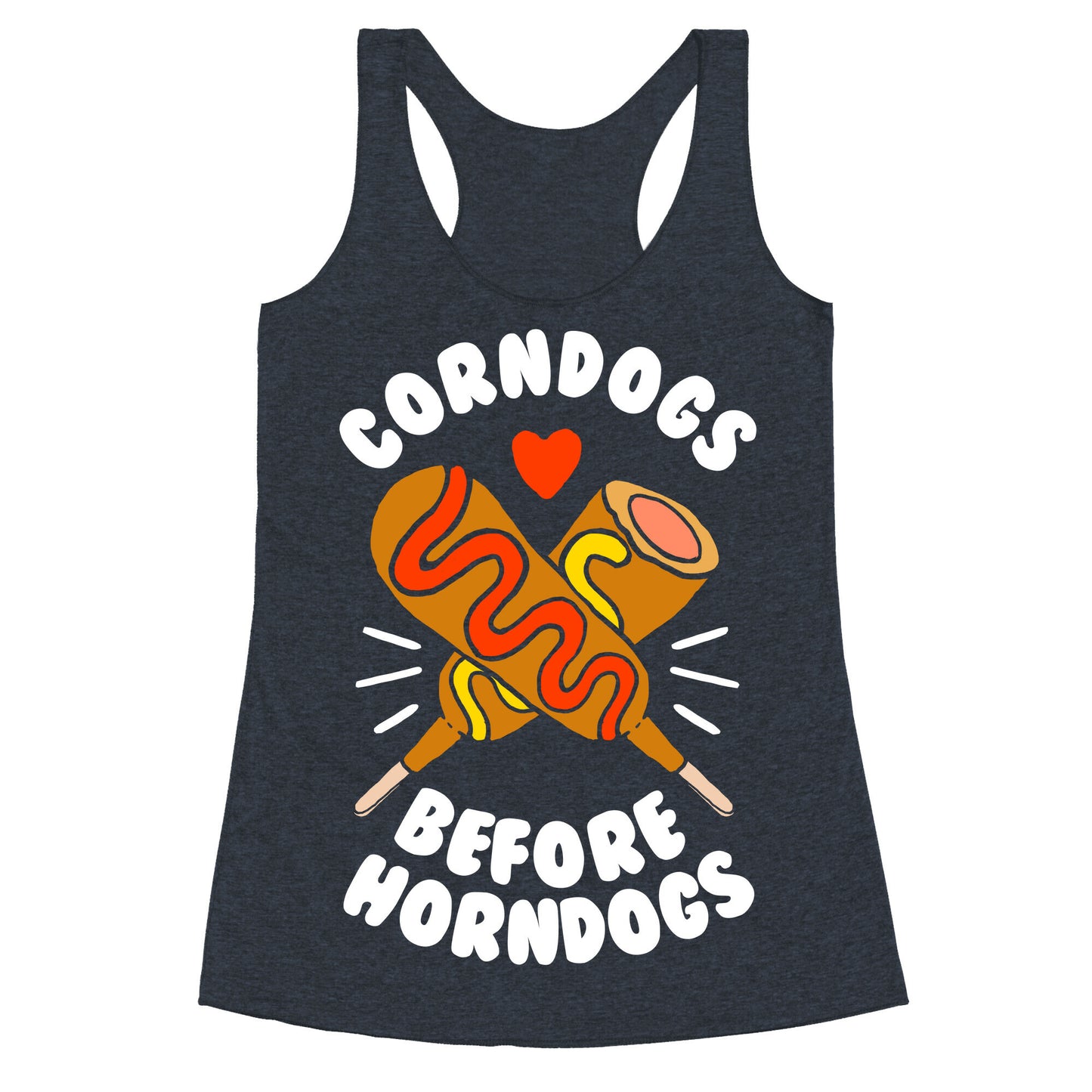 Corndogs Before Horndogs Racerback Tank