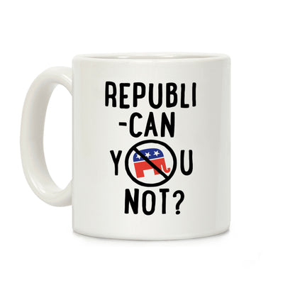 Republican you not? Coffee Mug