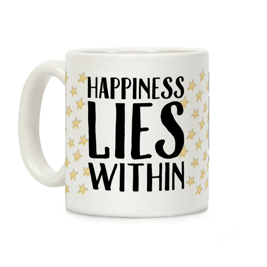 Happiness Lies Within Coffee Mug