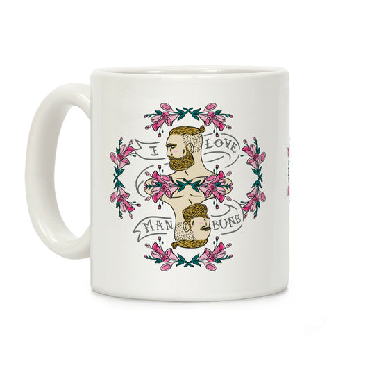 I Love Man Buns Coffee Mug