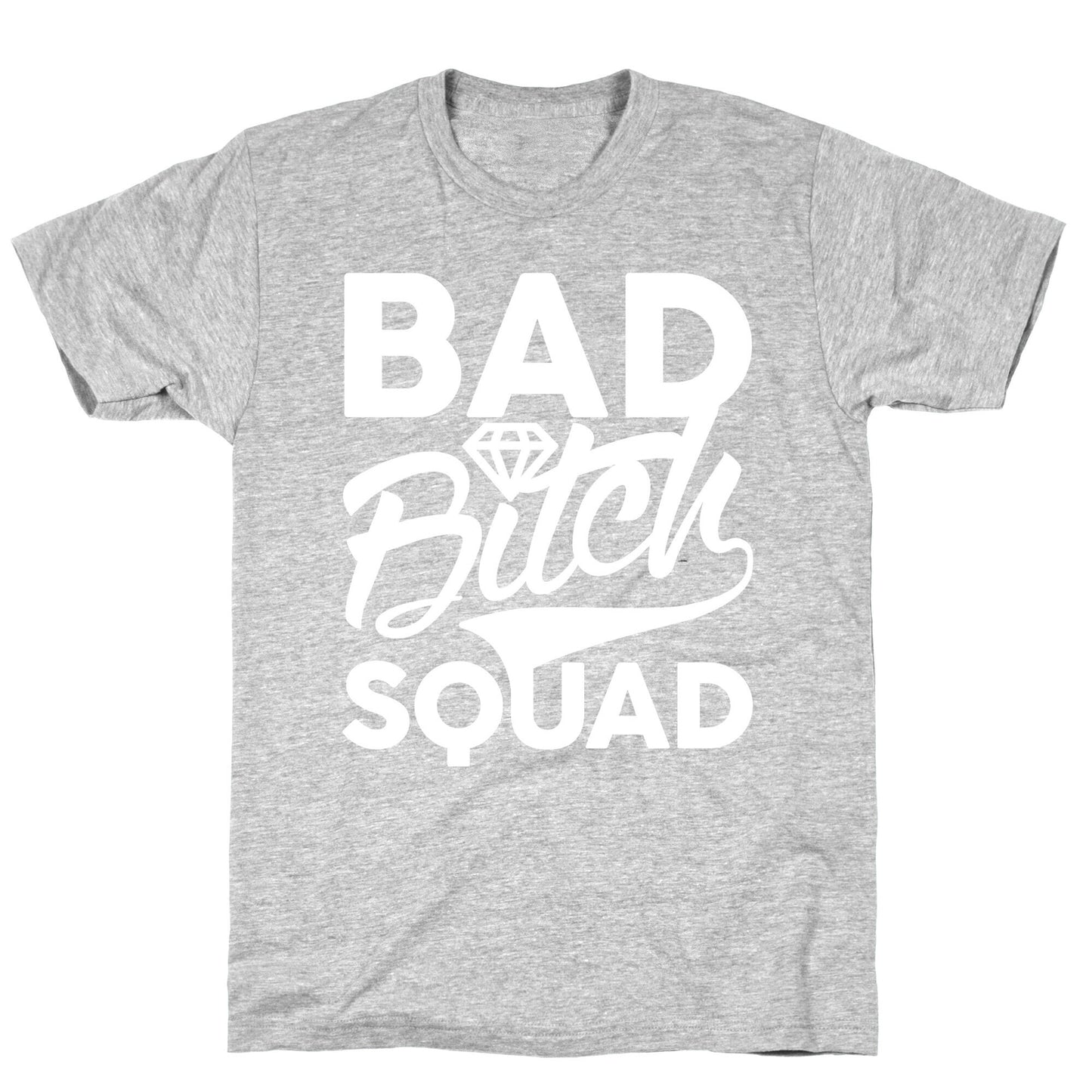 Bad Bitch Squad T-Shirt