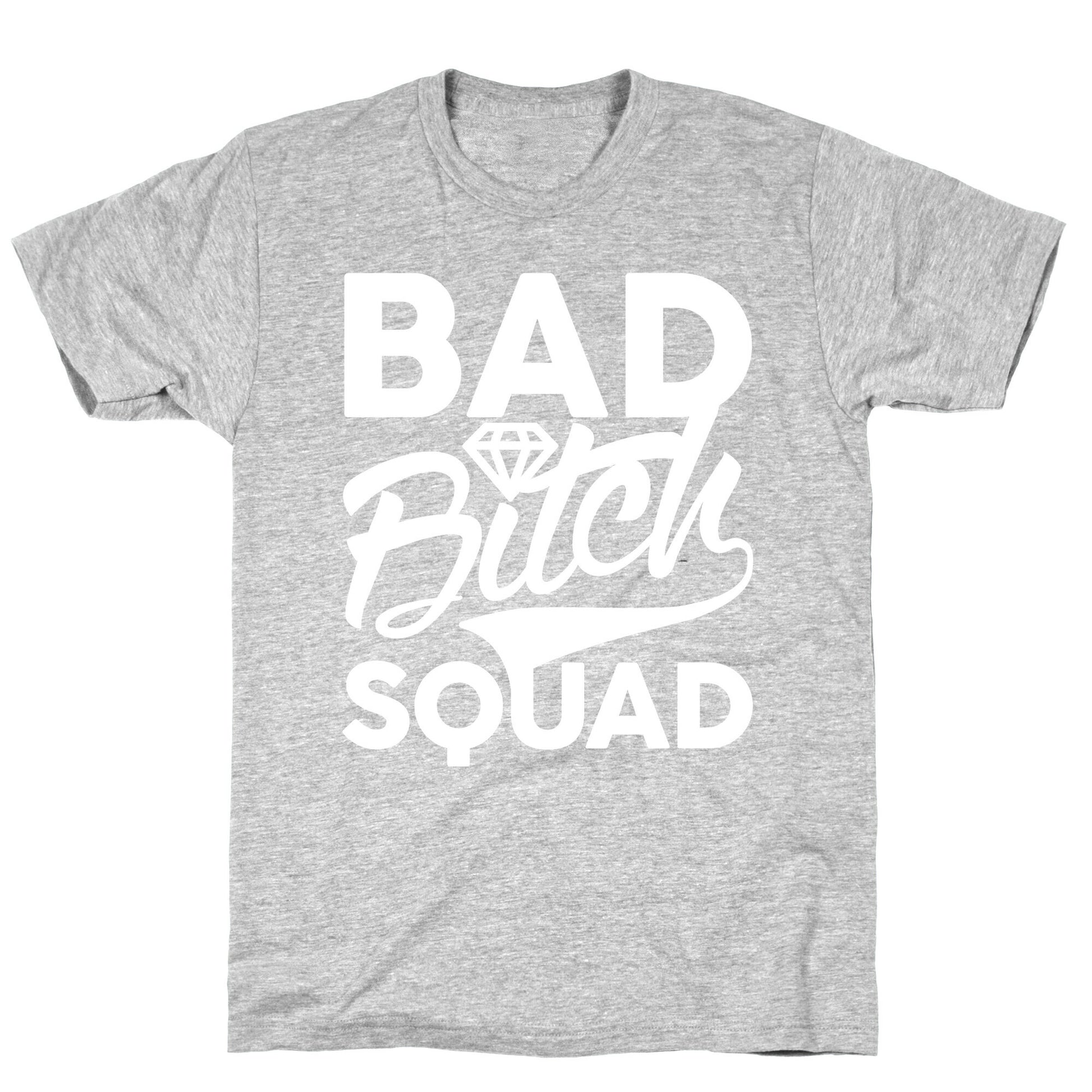 Bad Bitch Squad T-Shirt