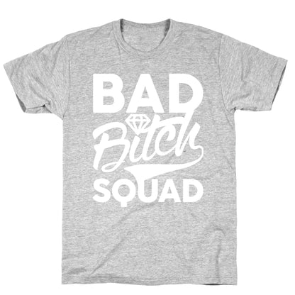 Bad Bitch Squad T-Shirt