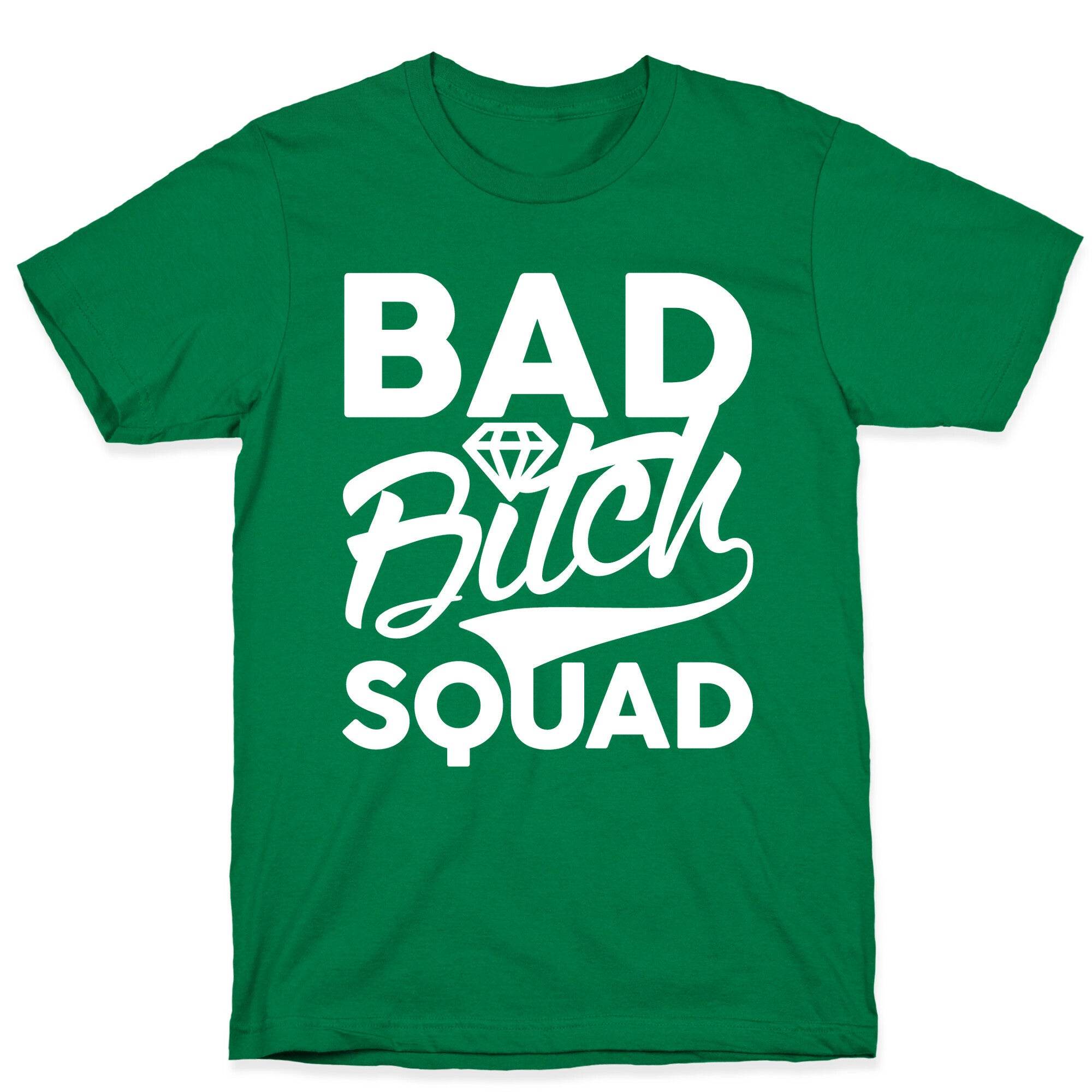Bad Bitch Squad T-Shirt