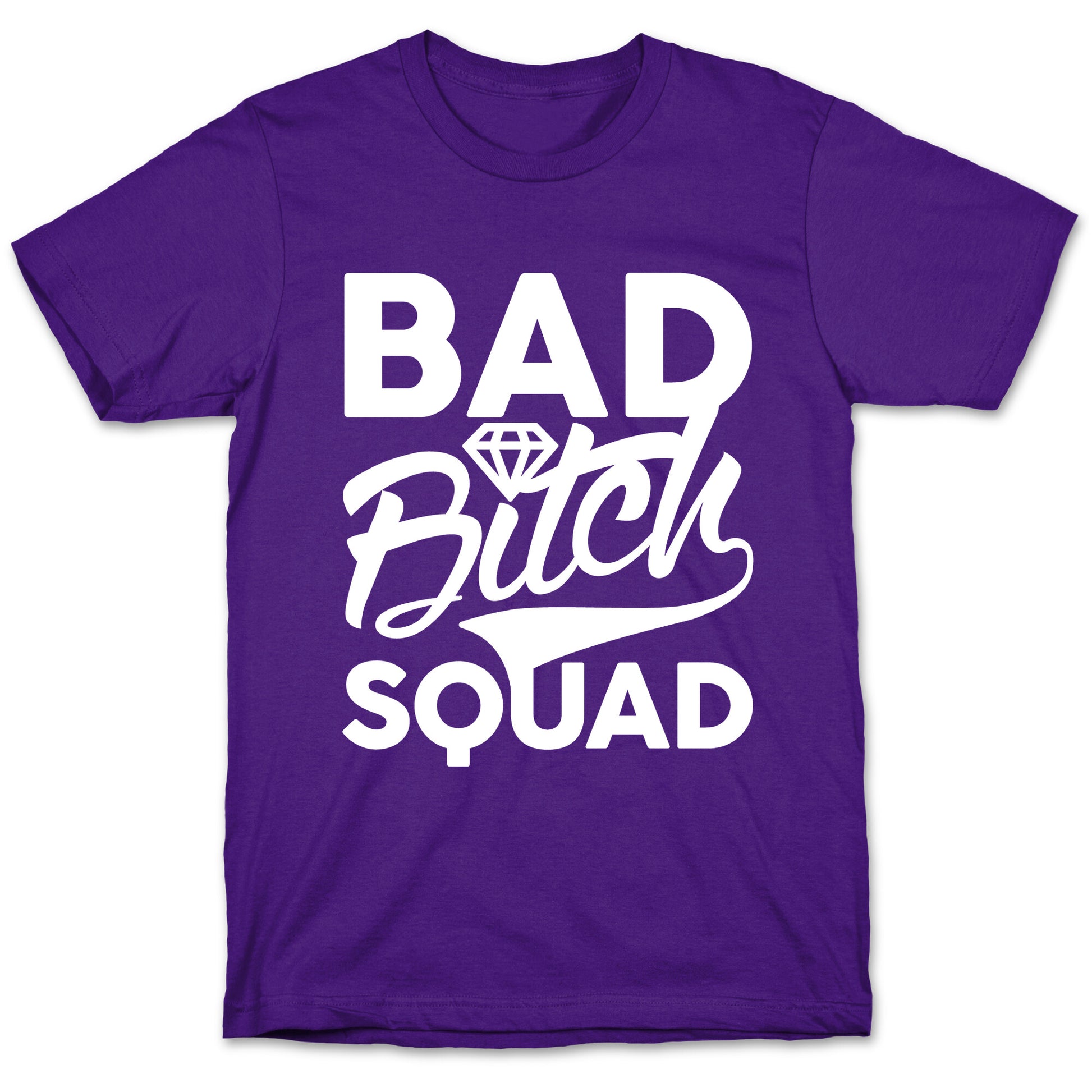 Bad Bitch Squad T-Shirt