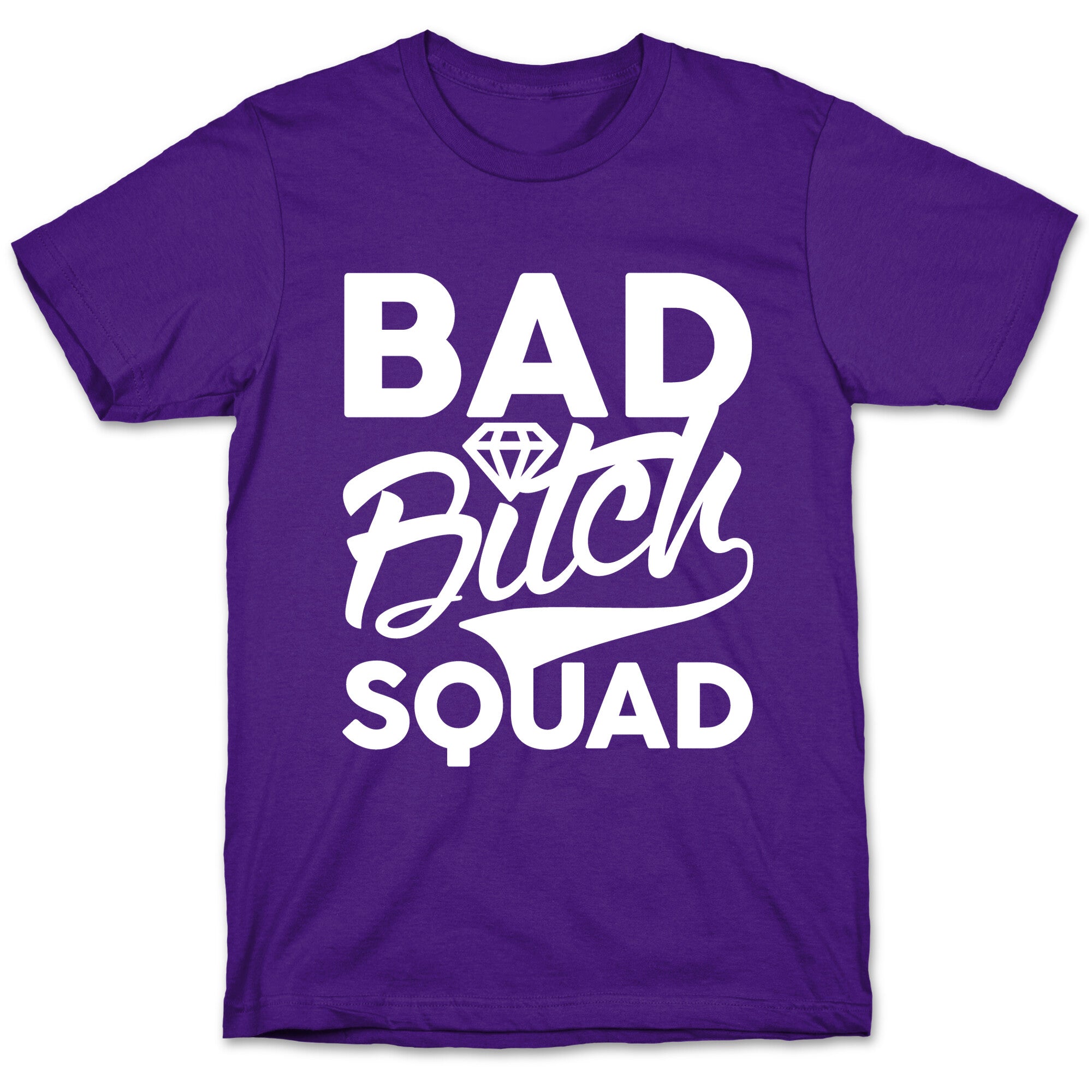 Bad Bitch Squad T-Shirt