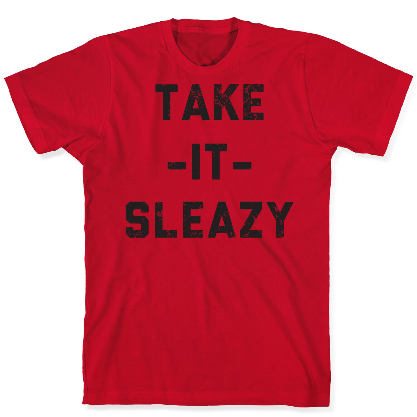 Take It Sleazy T-Shirt