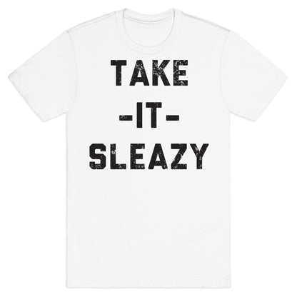 Take It Sleazy T-Shirt