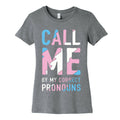 Call Me By My Correct Pronouns Women's Cotton Tee