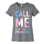 Call Me By My Correct Pronouns Women's Cotton Tee