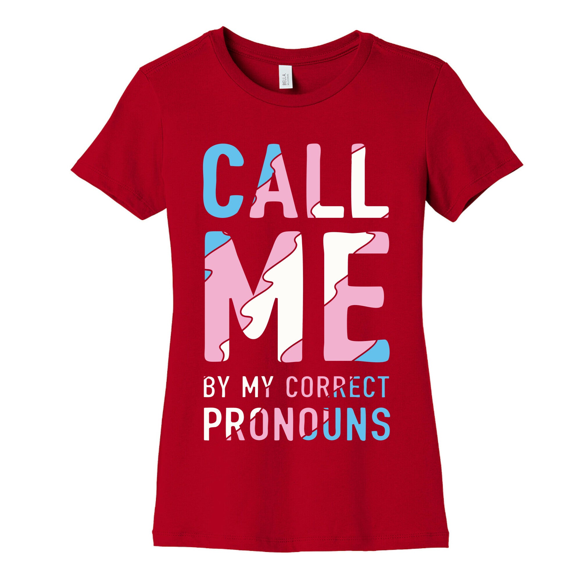 Call Me By My Correct Pronouns Women's Cotton Tee