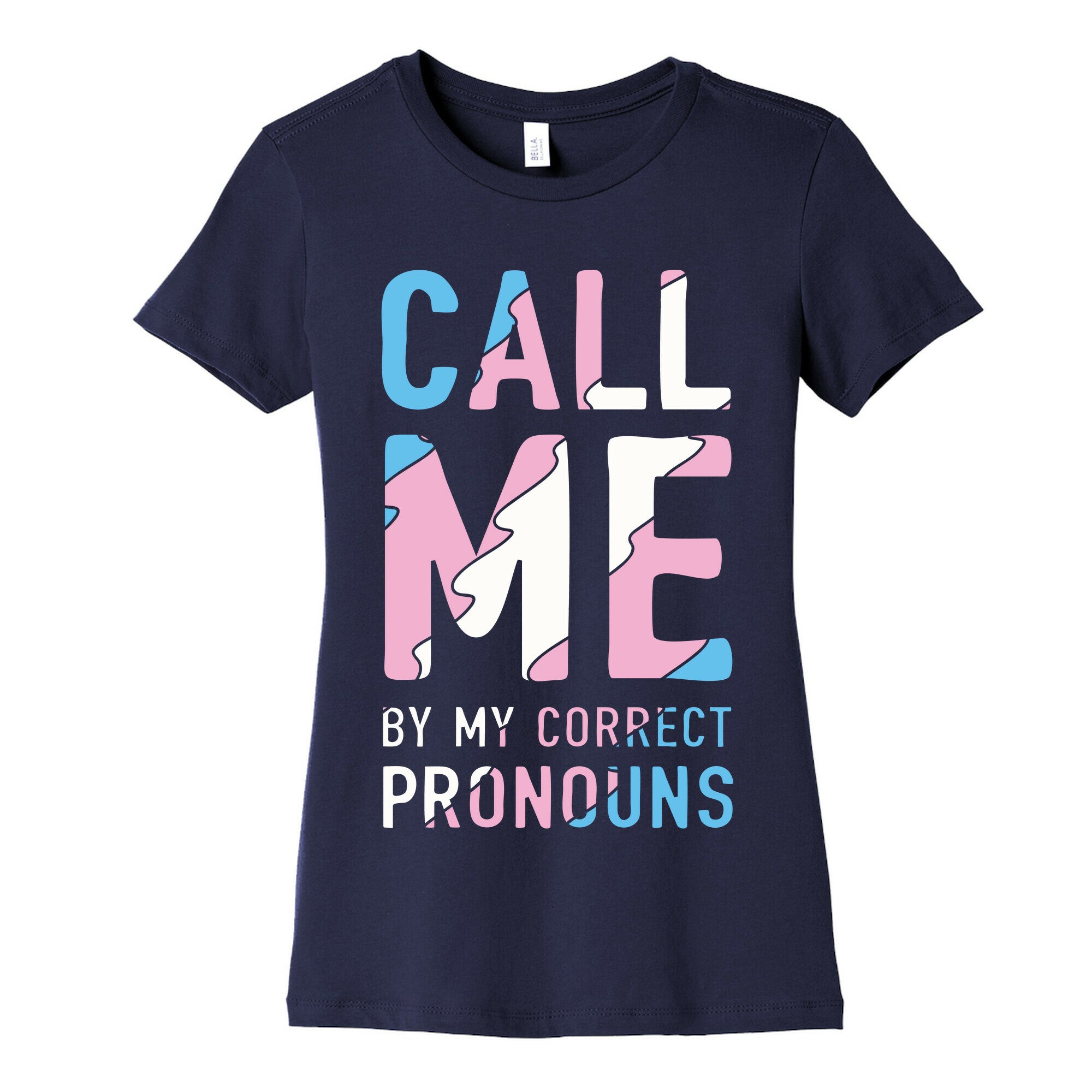 Call Me By My Correct Pronouns Women's Cotton Tee