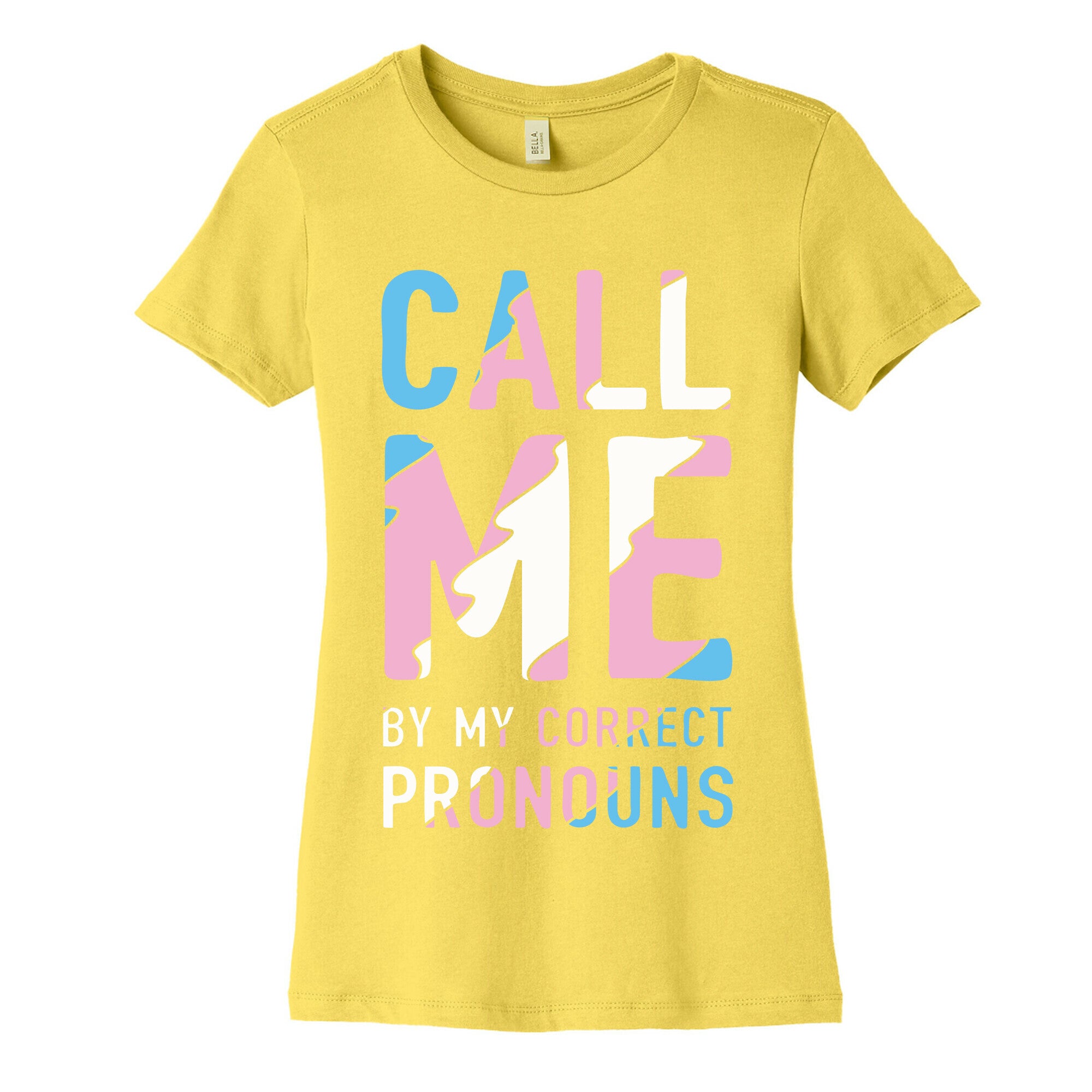 Call Me By My Correct Pronouns Women's Cotton Tee