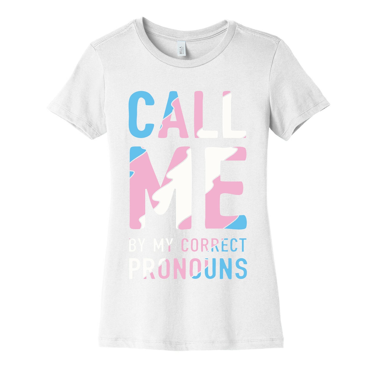 Call Me By My Correct Pronouns Women's Cotton Tee