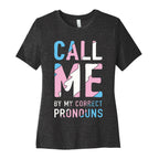 Call Me By My Correct Pronouns Women's Cotton Tee